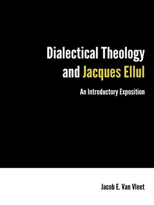 cover image of Dialectical Theology and Jacques Ellul
